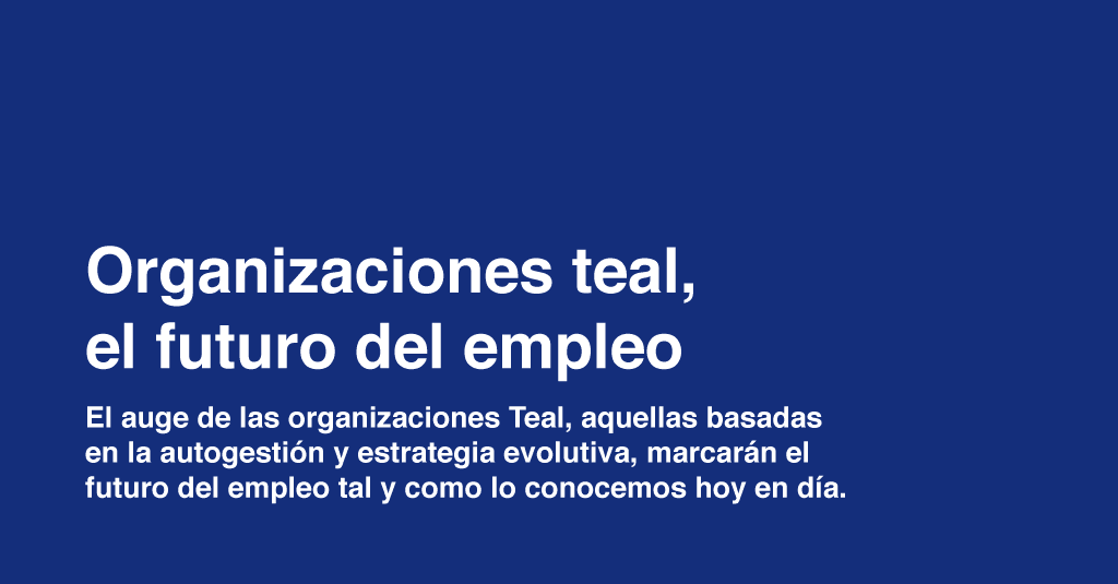 Organizaciones teal · ef Business School · Oleiros A Coruña